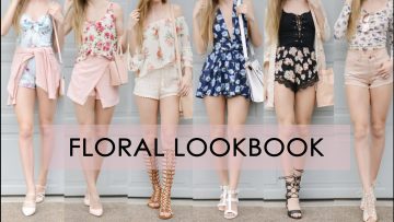 Floral LookBook // Spring/summer outfit inspiration //